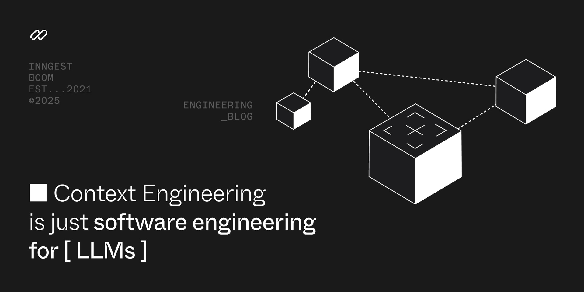 Featured image for Context engineering is just software engineering for LLMs blog post